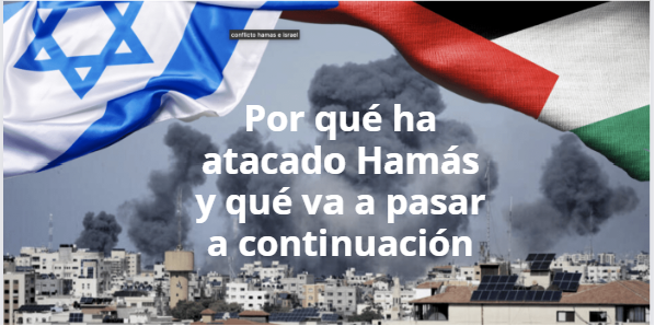 Por qué ha atacado Hamás y qué va a pasar a continuación. Guerra árabe-israelí